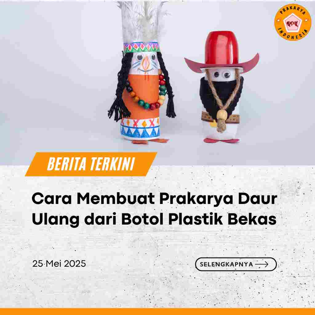 Cara Membuat Prakarya Daur Ulang dari Botol Plastik Bekas