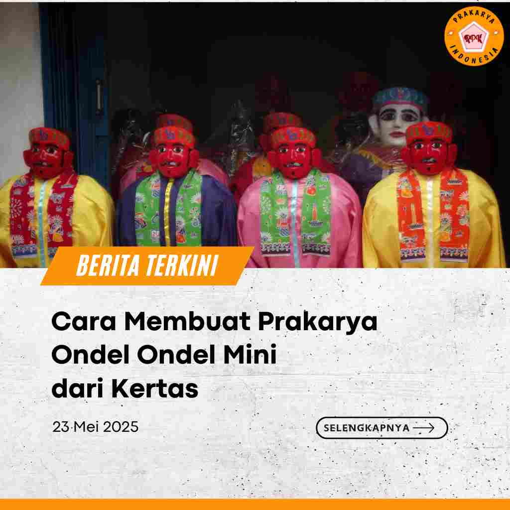 Cara Membuat Prakarya Ondel Ondel Mini dari Kertas