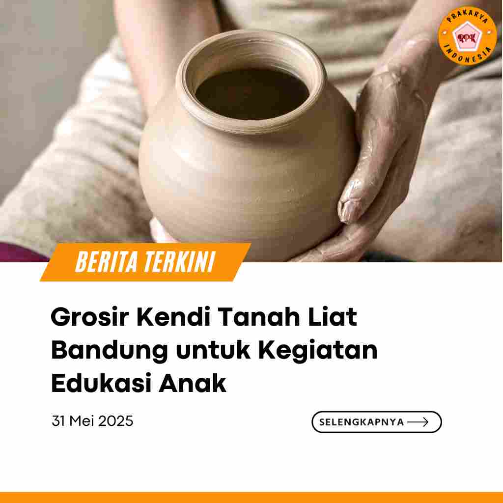Grosir Kendi Tanah Liat Bandung untuk Kegiatan Edukasi Anak