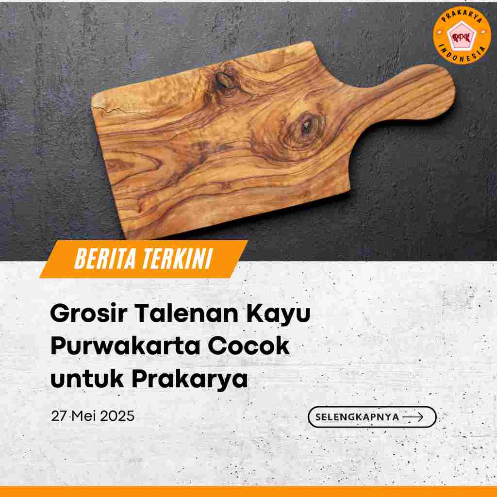 Grosir Talenan Kayu Purwakarta Cocok untuk Prakarya