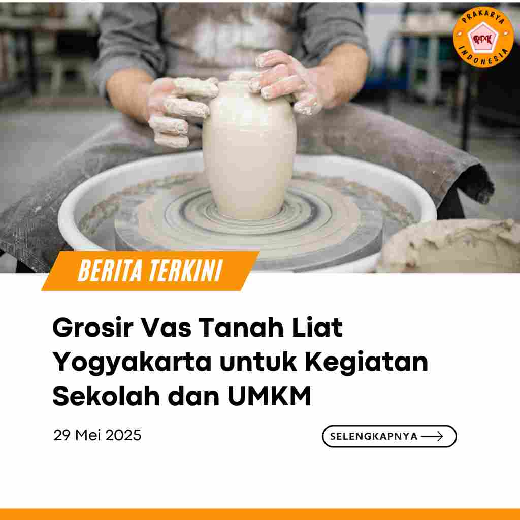 Grosir Vas Tanah Liat Yogyakarta untuk Kegiatan Sekolah dan UMKM
