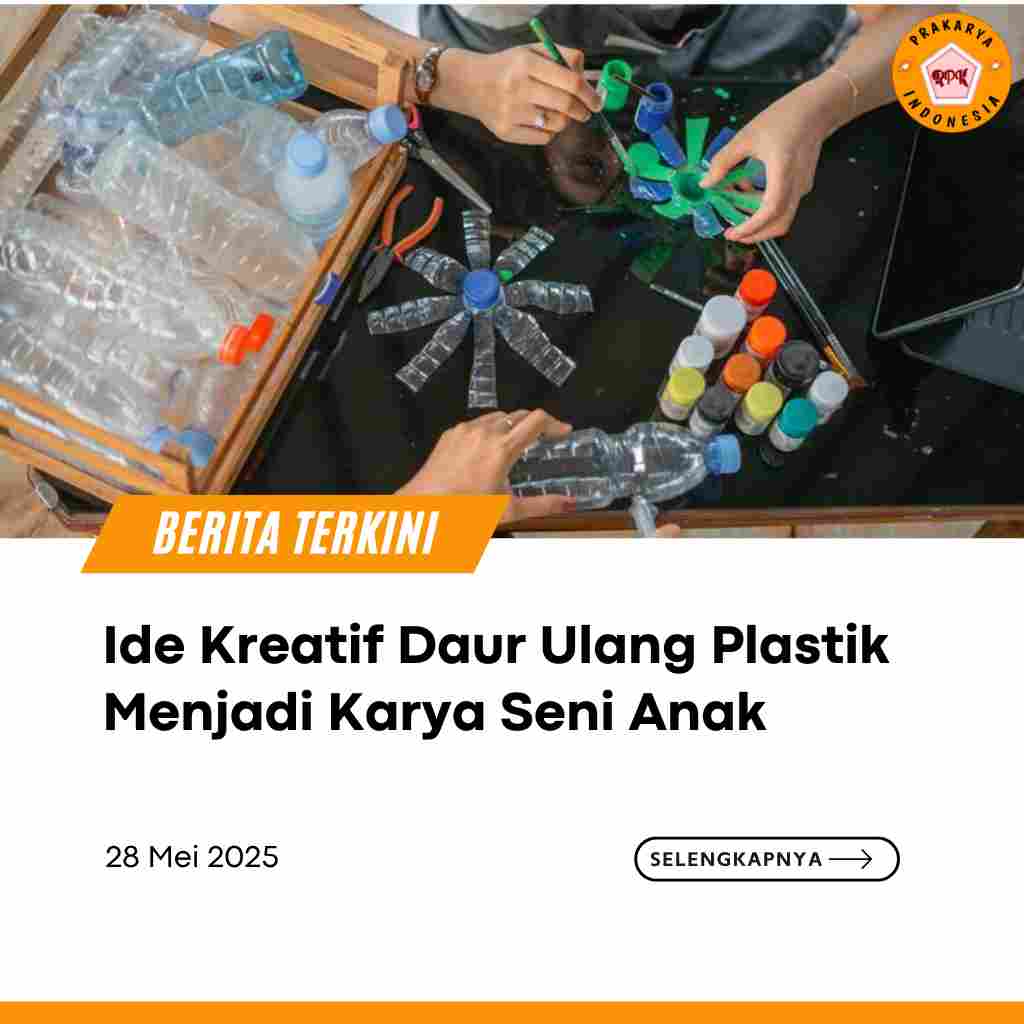 Ide Kreatif Daur Ulang Plastik Menjadi Karya Seni Anak