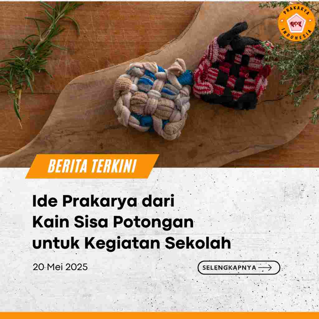 Ide Prakarya dari Kain Sisa Potongan untuk Kegiatan Sekolah