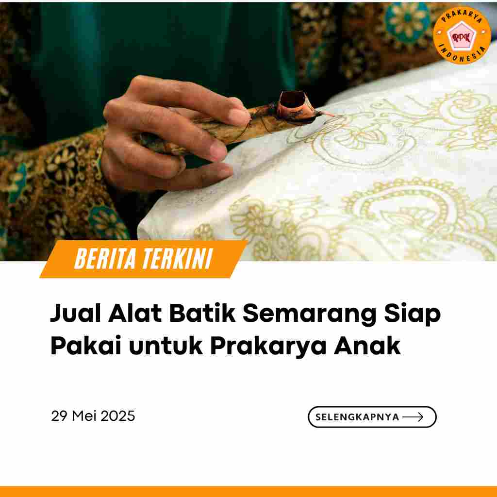 Jual Alat Batik Semarang Siap Pakai untuk Prakarya Anak
