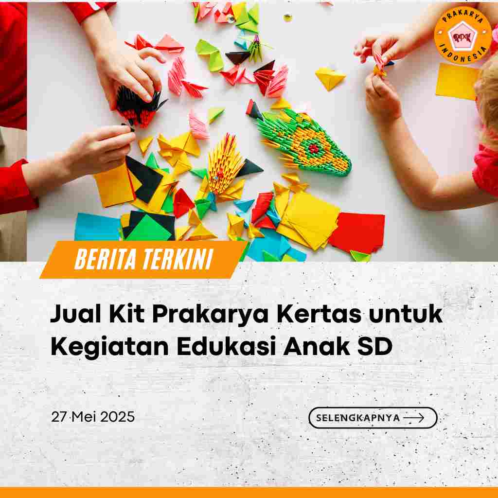 Jual Kit Prakarya Kertas untuk Kegiatan Edukasi Anak SD