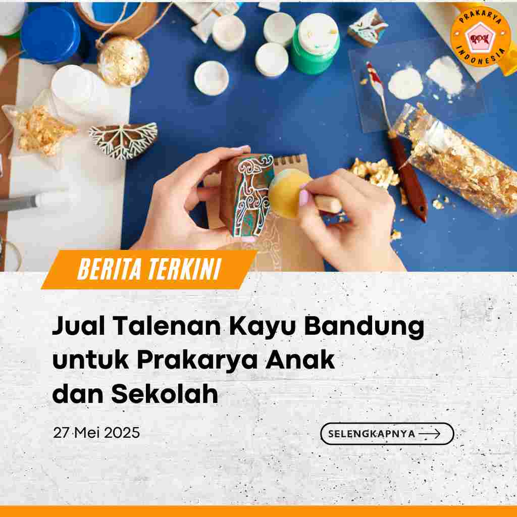 Jual Talenan Kayu Bandung untuk Prakarya Anak dan Sekolah
