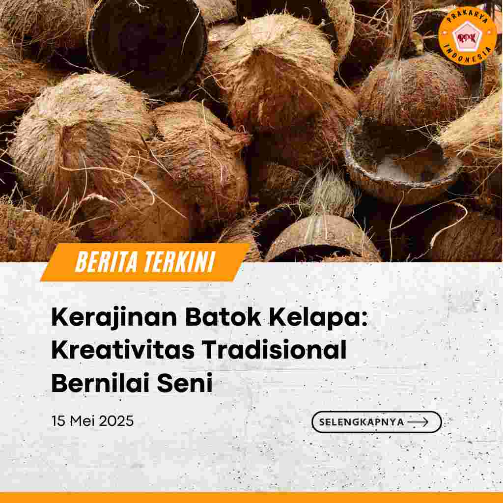 Kerajinan Batok Kelapa Kreativitas Tradisional Bernilai SeniKerajinan Batok Kelapa Kreativitas Tradisional Bernilai Seni