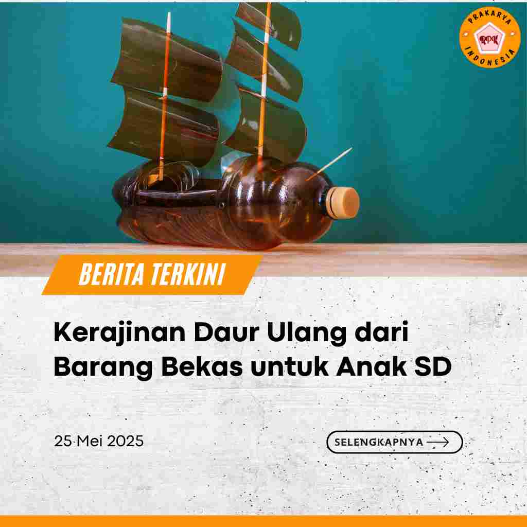 Kerajinan Daur Ulang dari Barang Bekas untuk Anak SD