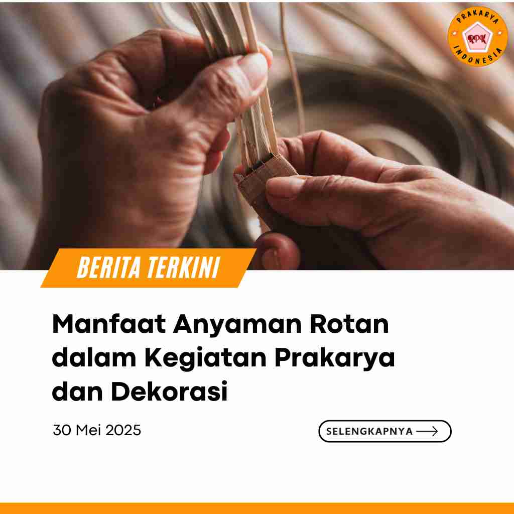 Manfaat Anyaman Rotan dalam Kegiatan Prakarya dan Dekorasi
