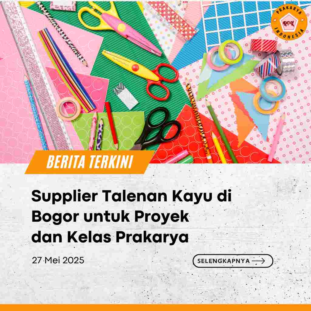 Supplier Talenan Kayu di Bogor untuk Proyek dan Kelas Prakarya