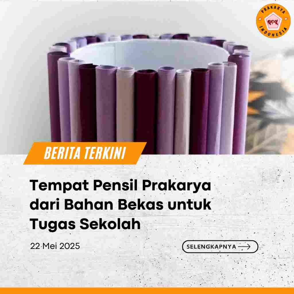 Tempat Pensil Prakarya dari Bahan Bekas untuk Tugas Sekolah