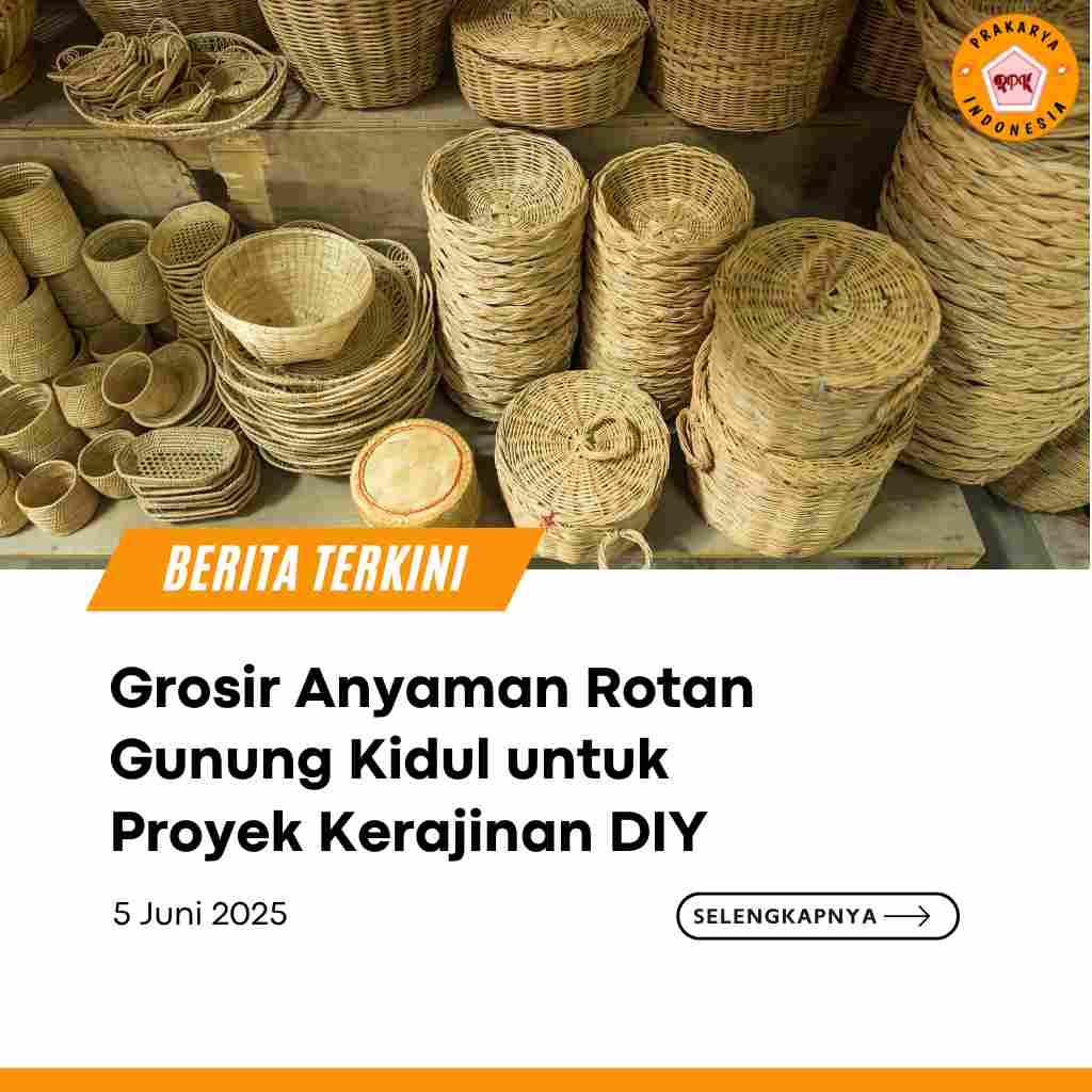 Grosir Anyaman Rotan Gunung Kidul untuk Proyek Kerajinan DIY