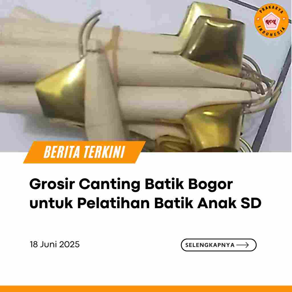 Grosir Canting Batik Bogor untuk Pelatihan Batik Anak SD