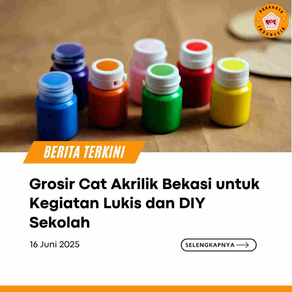 Grosir Cat Akrilik Bekasi untuk Kegiatan Lukis dan DIY Sekolah