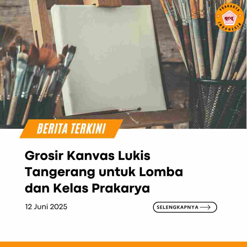 Grosir Kanvas Lukis Tangerang untuk Lomba dan Kelas Prakarya