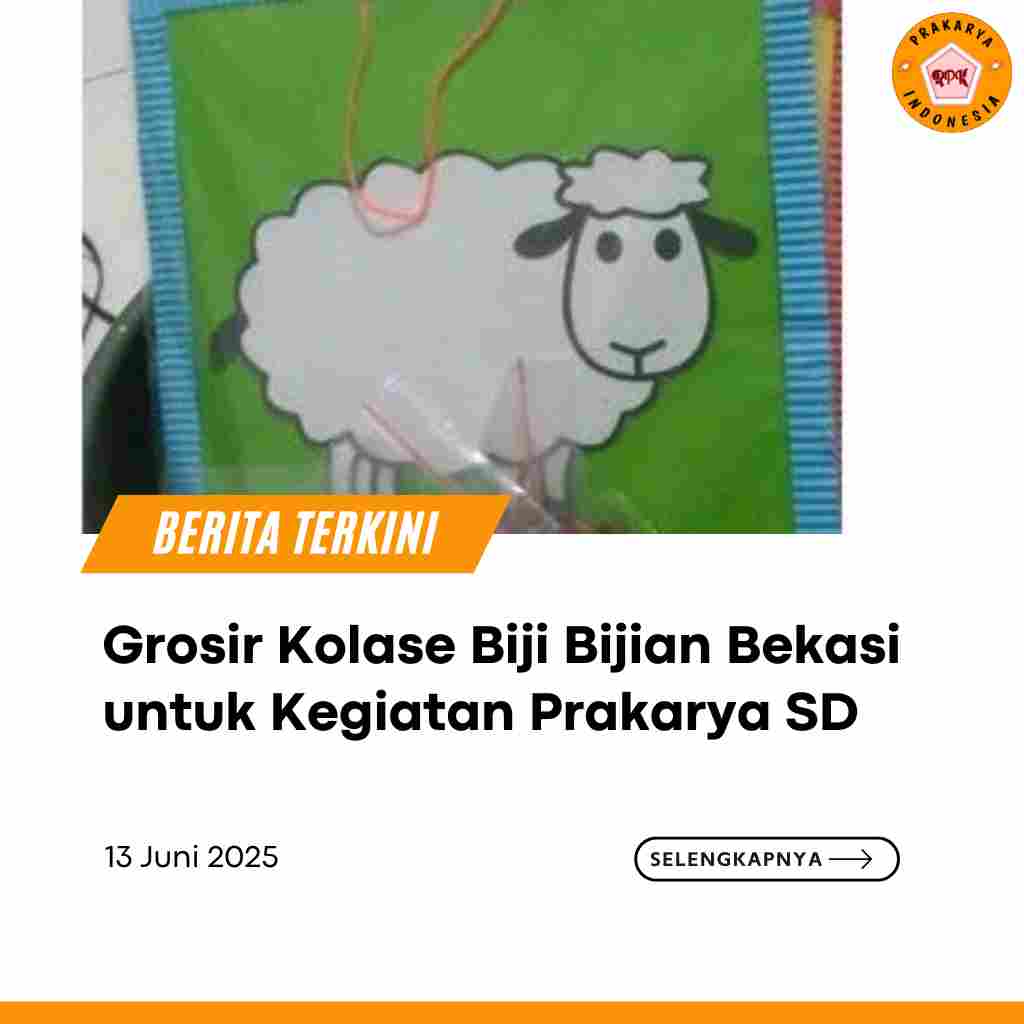 Grosir Kolase Biji Bijian Bekasi untuk Kegiatan Prakarya SD