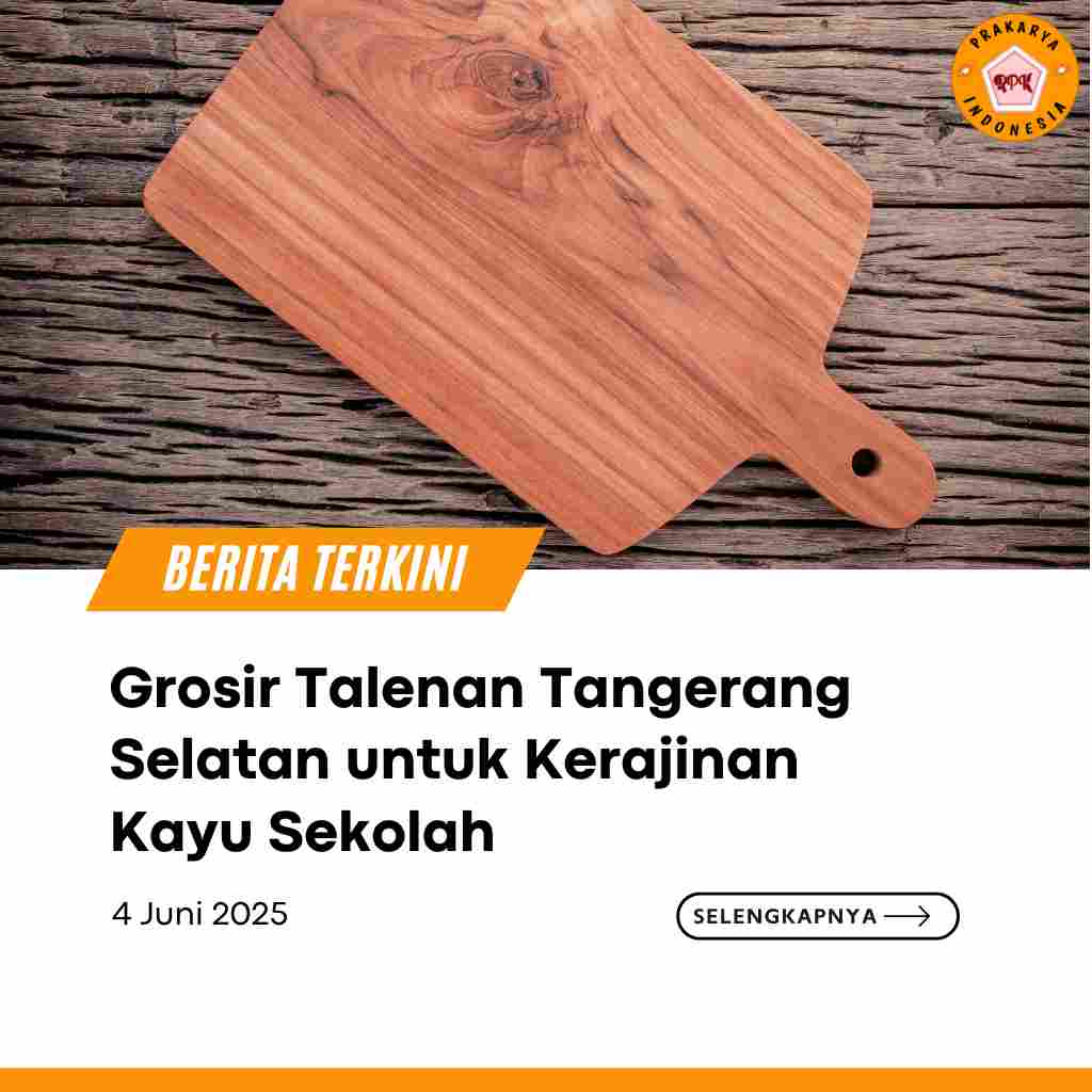 Grosir Talenan Tangerang Selatan untuk Kerajinan Kayu Sekolah