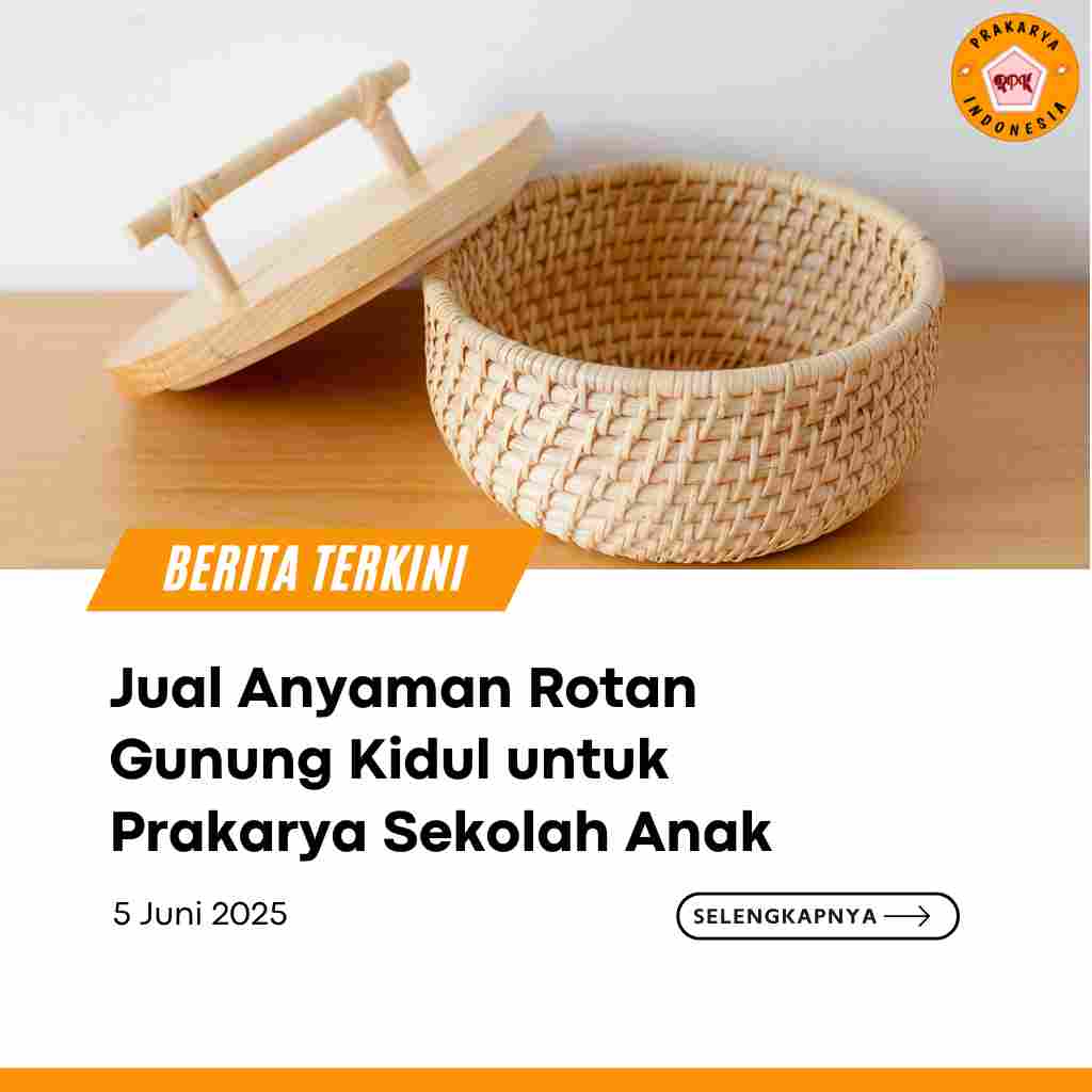 Jual Anyaman Rotan Gunung Kidul untuk Prakarya Sekolah Anak