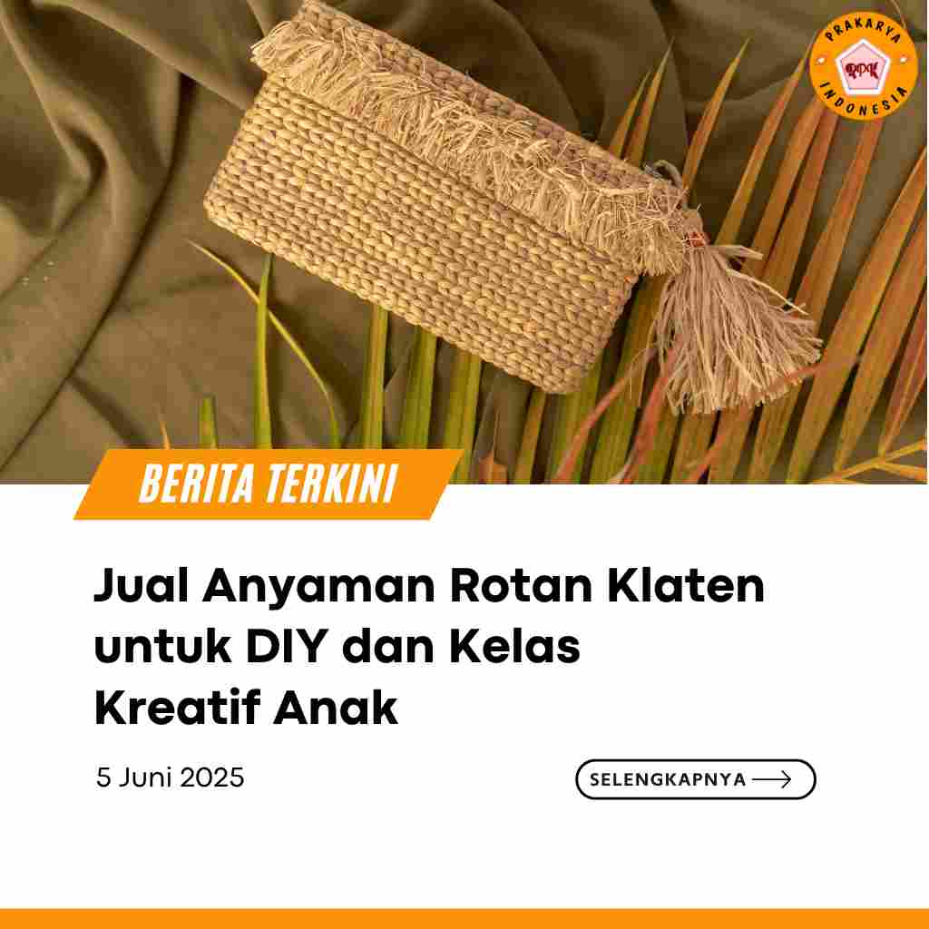 Jual Anyaman Rotan Klaten untuk DIY dan Kelas Kreatif Anak