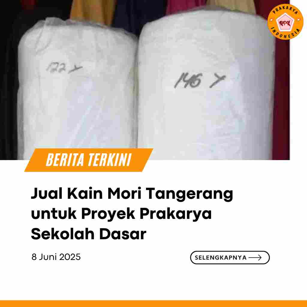 Jual Kain Mori Tangerang untuk Proyek Prakarya Sekolah Dasar