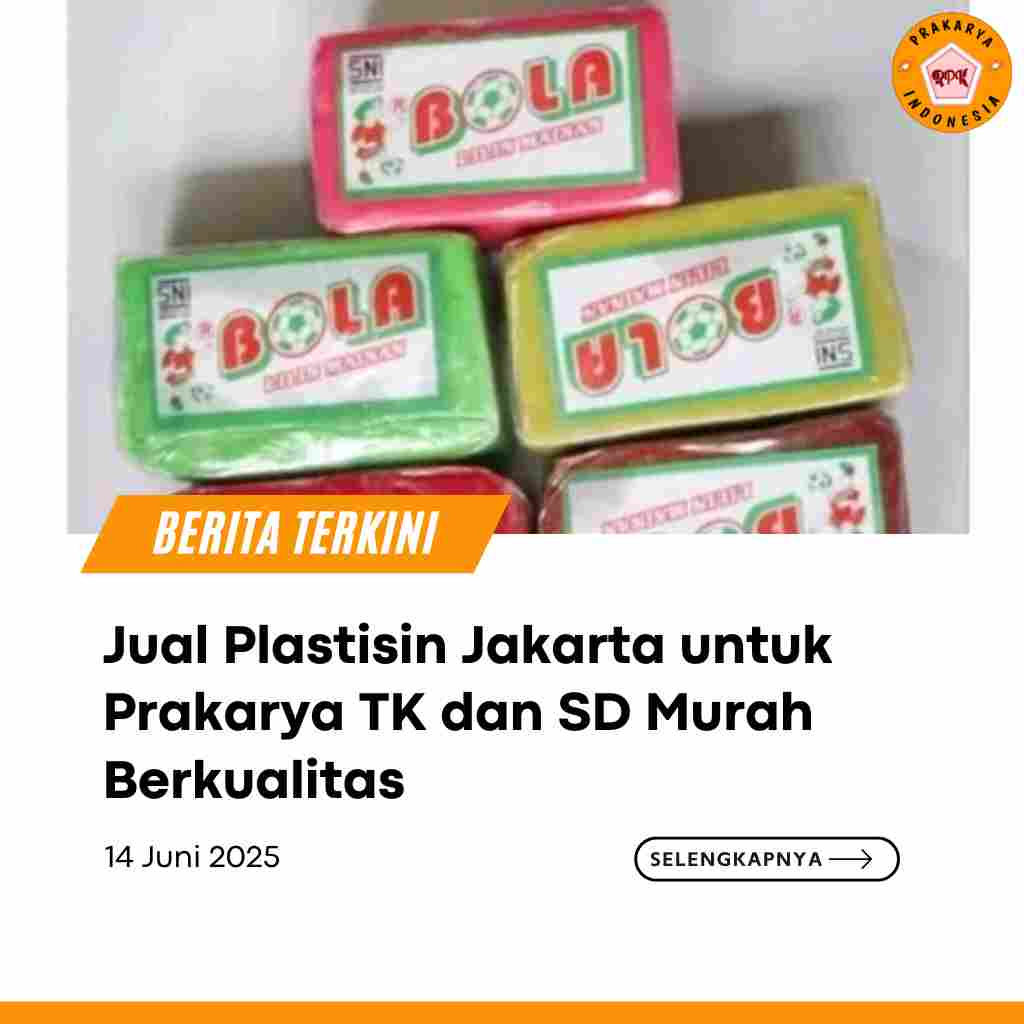 Jual Plastisin Jakarta untuk Prakarya TK dan SD Murah Berkualitas