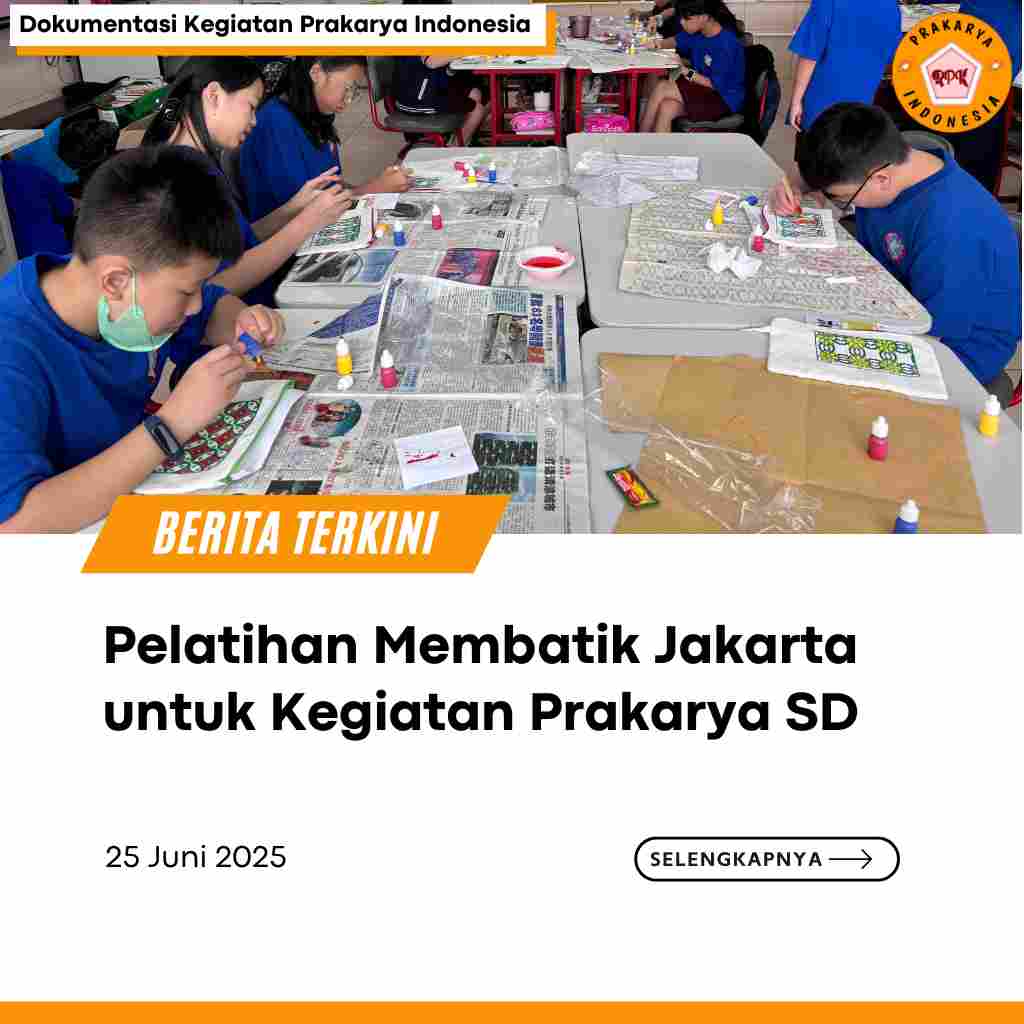 Pelatihan Membatik Jakarta untuk Kegiatan Prakarya SD