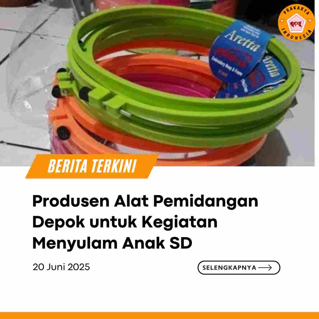 Produsen Alat Pemidangan Depok untuk Kegiatan Menyulam Anak SD