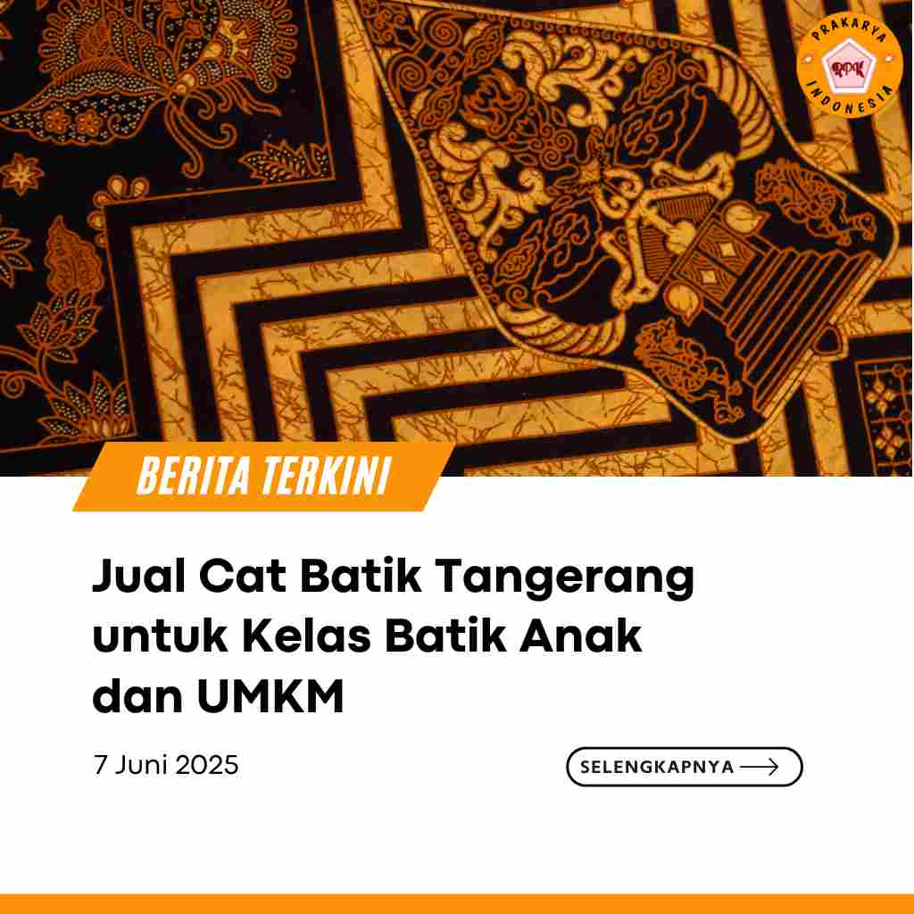 Produsen Cat Batik Depok untuk Workshop dan Pelatihan Prakarya (2)