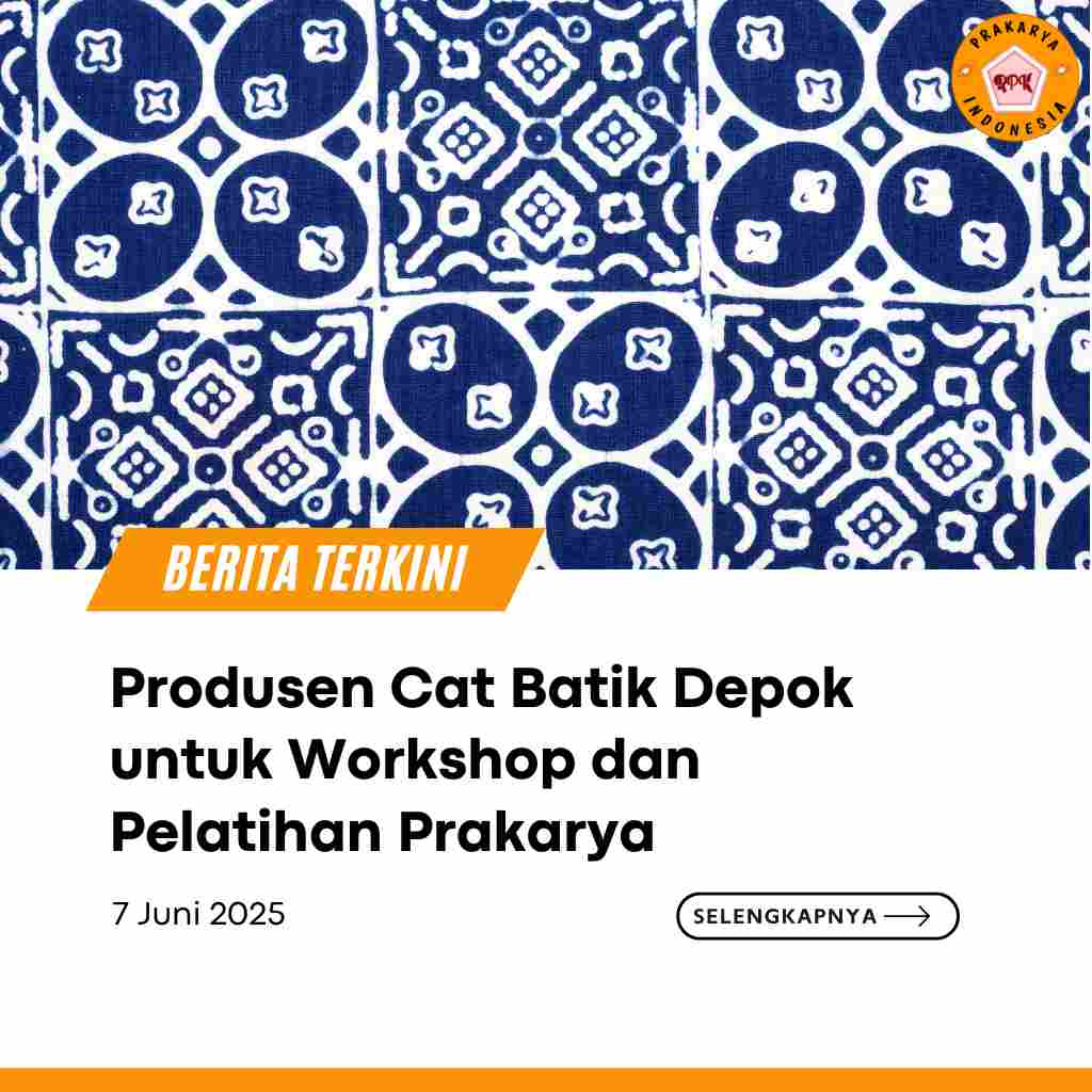 Produsen Cat Batik Depok untuk Workshop dan Pelatihan Prakarya