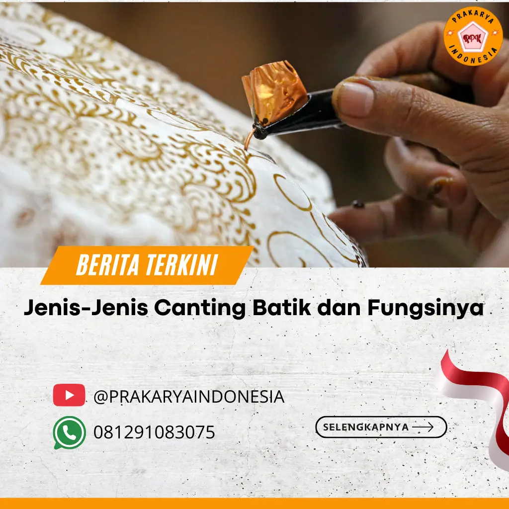 Jenis-Jenis Canting Batik dan Fungsinya