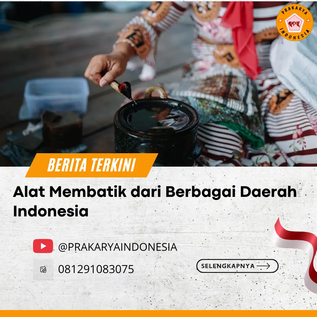 Alat Membatik dari Berbagai Daerah Indonesia