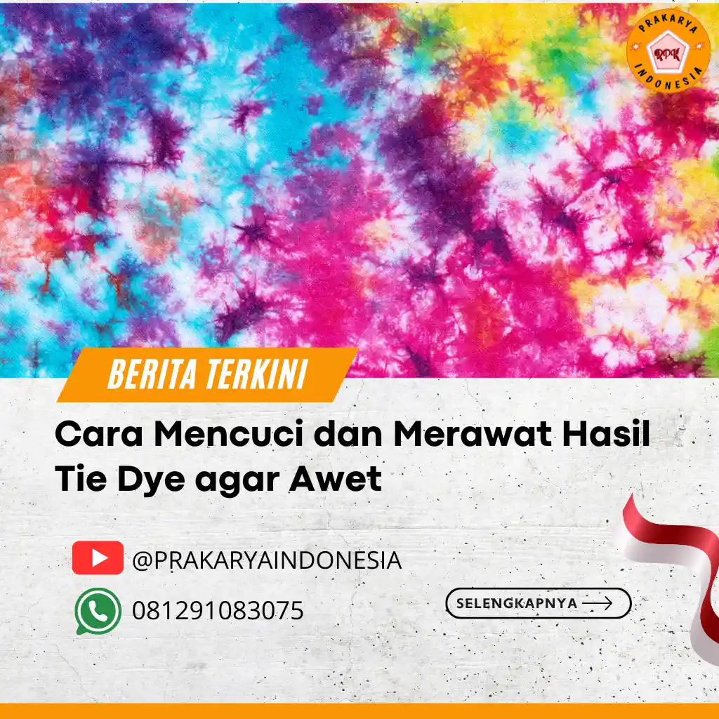 Cara Mencuci dan Merawat Hasil Tie Dye agar Awet