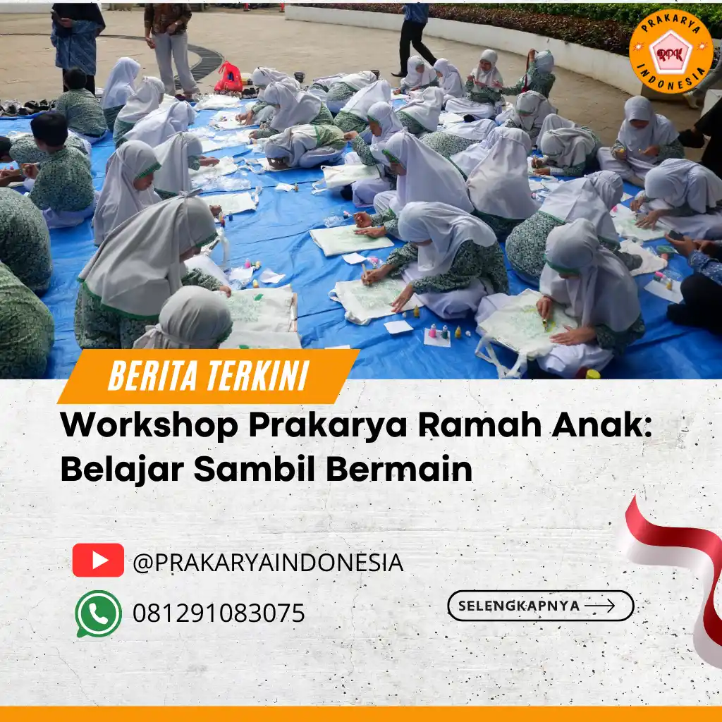 Workshop Prakarya Ramah Anak: Belajar Sambil Bermain