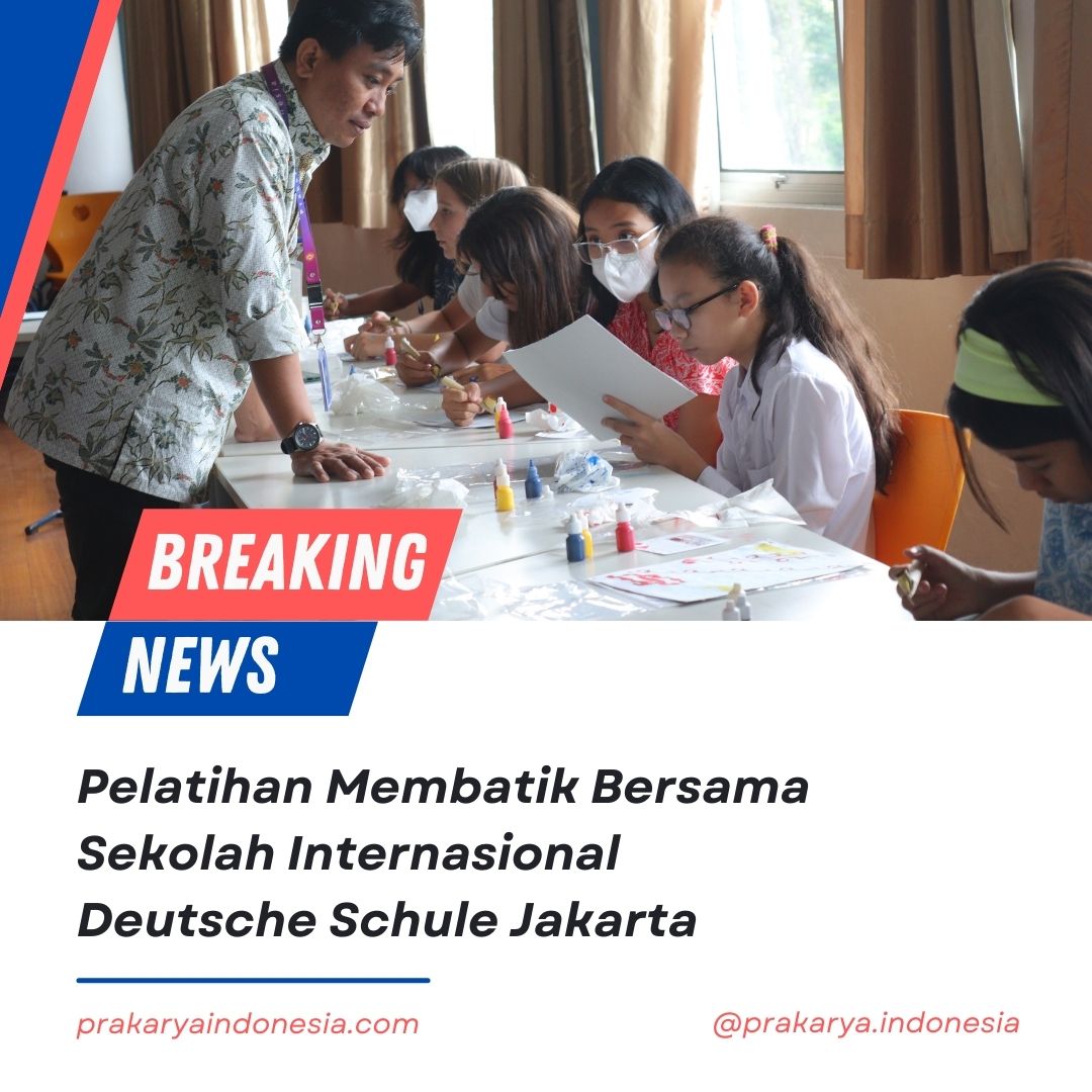 Pelatihan Membatik Bersama Sekolah Internasional Deutsche Schule Jakarta