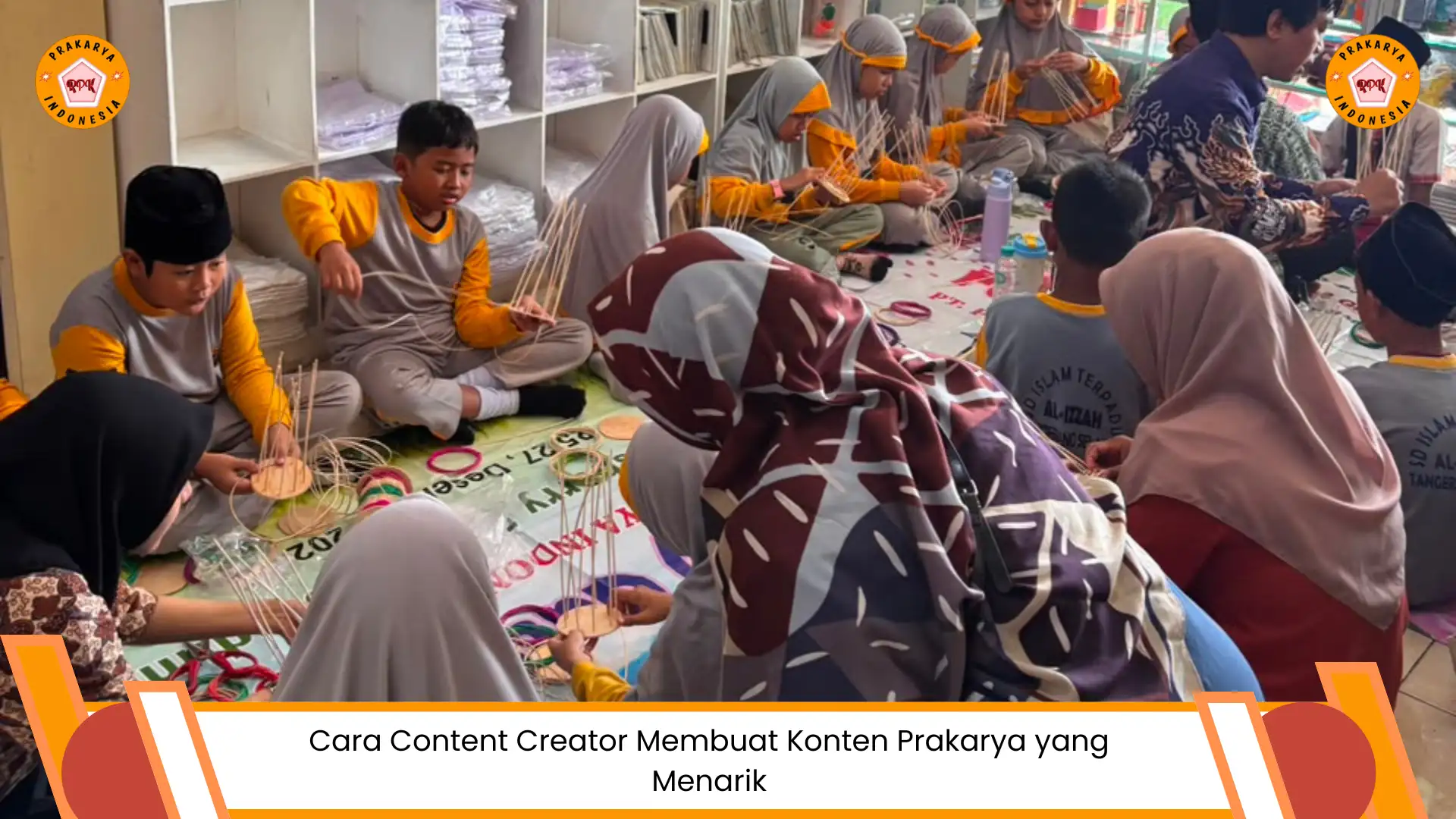 Cara Content Creator Membuat Konten Prakarya